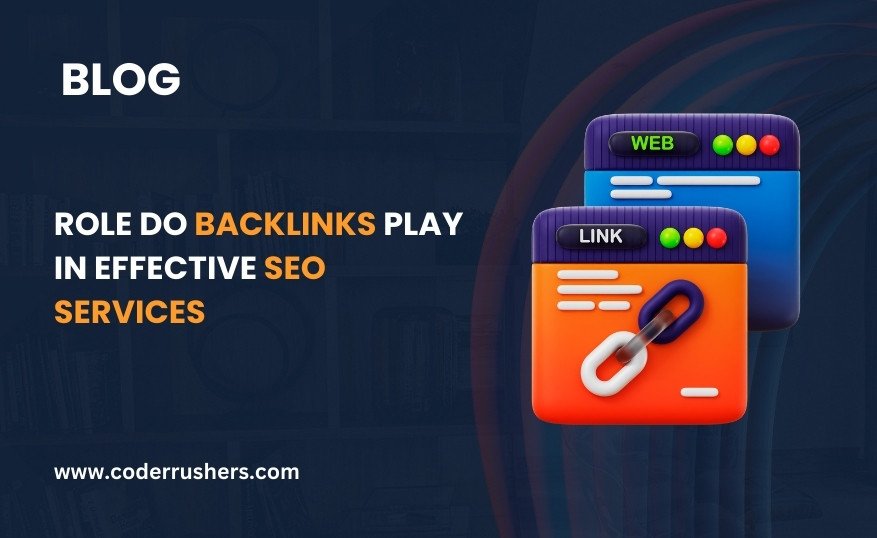 What Role Do Backlinks Play in Effective SEO Services?