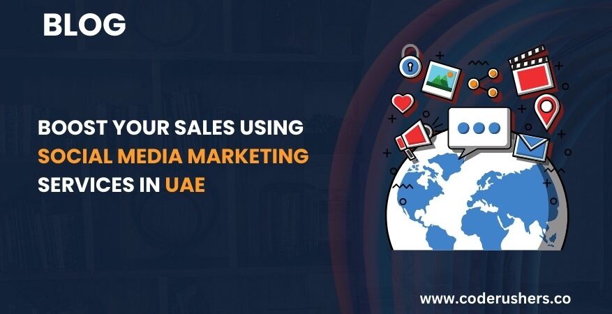 Boost Your Sales Using Social Media Marketing Services in UAE 1 boost your sales using social media marketing services in uae